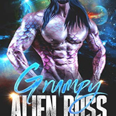 [Download] KINDLE 📦 Grumpy Alien Boss: A SciFi Romance (Grumpy Aliens Book 1) by  Ce