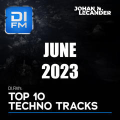 DI.FM Top 10 Techno Tracks June 2023 *Bart Skils, Uto Karem, Filterheadz, Reinier Zonneveld*