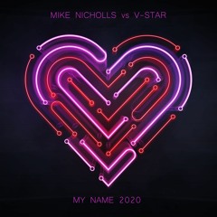 Mike Nicholls Vs V - Star   My Name 2020