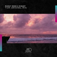 FREE DOWNLOAD: Marat Mode & Didaek - Tium (Original Mix) [Melodic Deep]