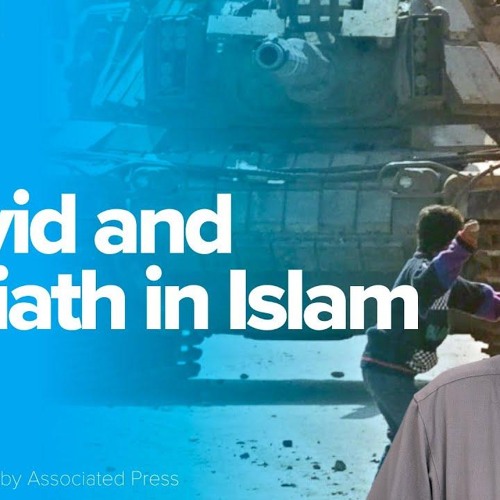 stream-david-and-goliath-in-islam-khutbah-by-dr-omar-suleiman-by