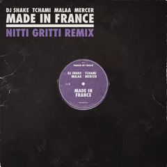 Made In France (with Tchami & Malaa, feat. Mercer) (Nitti Gritti Remix)
