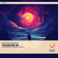 Tristan Armes - Telescope (Original Mix) [ESH399]