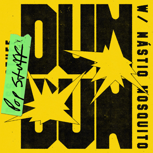 OUT SOON! EXT044 - Dun Dun & Nástio Mosquito - Pop Stuff