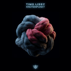 Timo Lissy - Knotenpunkt (Original Mix)