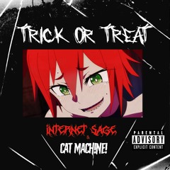 Internet Sage & CAT MACH!NE! - Trick or Treat (CLIP) OUT NOW!