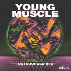 OUTSOURCED006 - Young Muscle