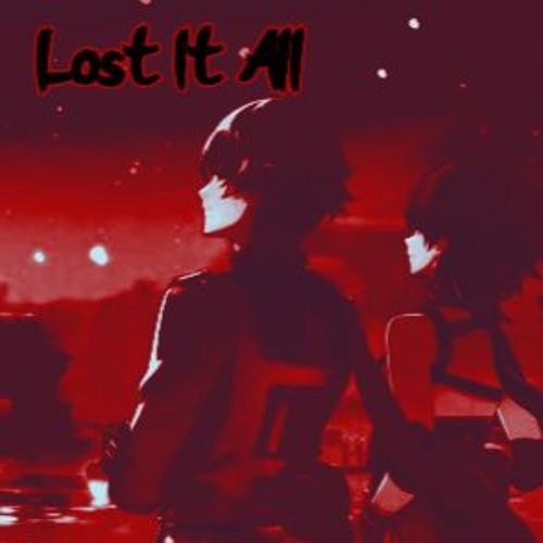 Lost It All W/ AkiraDoves (Prod. taymxru)