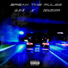 Break The Rules Ft Denzo2094