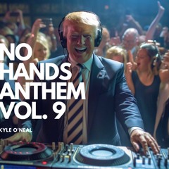 No Hands Anthem Vol. 9