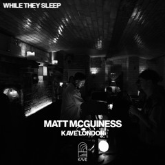 MATT MCGUINESS LIVE // WHILE THEY SLEEP LONDON // 19.07.25