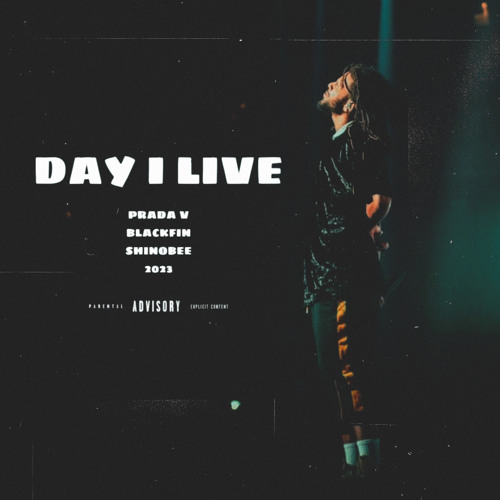 DAY I LIVE - PRADA V x BLACKFIN x SHINOBEE (Prod. charcoal)