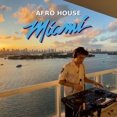 Afro House Sunset Mix 2025 | Miami Vibes