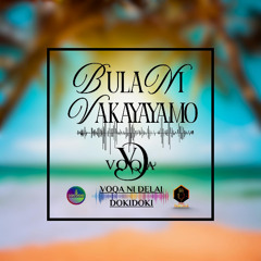 Voqa Ni Delai Dokidoki - Bula Ni Vakayayamo