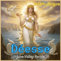 Déesse (June Valley Remix)
