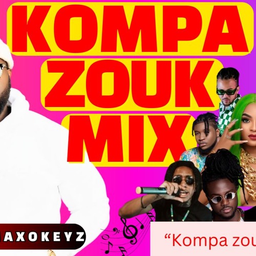 KOMPA MIX 2024 | BEST NEW KONPA & NEW ZOUK MIX | BY MAXOKEYZ