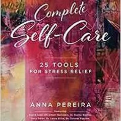 Download pdf The Wellness Universe Guide to Complete Self-Care: 25 Tools for Stress Relief by Anna P