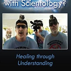 View [EPUB KINDLE PDF EBOOK] What Is Wrong With Scientology?: Healing through Understanding by  Mark