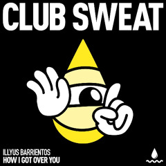 How I Got Over [Club Sweat]