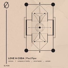 PREMIERE: Love N Coda - Pied Piper (Arron Hunter Remix) [Øscillate Records]