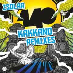 Zsolaa - KAKKANO - REMIX