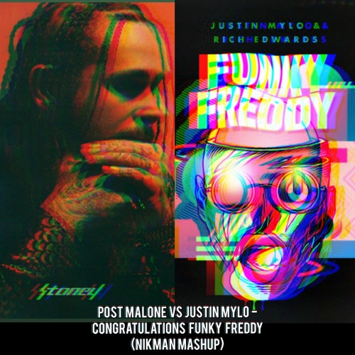 Post Malone vs Justin Mylo - Congratulations Funky Freddy (Nikman Mashup)