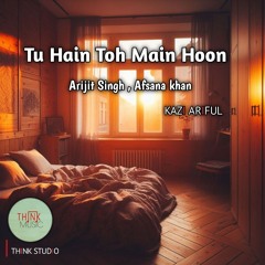 Tu_Ishq_Hai_Toh_Main_Bahon_Mein_Hoon_-_Lofi___Slowed___Reverb___Arijit_Singh__(256k).mp3