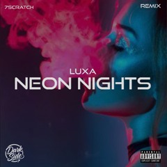 LUXA - Neon Nights (7Scratch Remix)