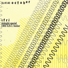 DRE b2b L'Atelier at Yellow House [Adnight Special] (04-10)