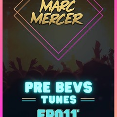 Pre Bevs Tunes EP011