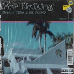 Lil Yachty & Bryson Tiller - For Nothing (With Drums) [Prod. NINETY]