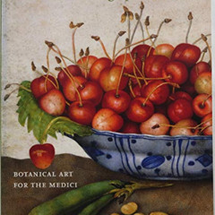 View KINDLE ✉️ The Flowering of Florence: Botanical Art for the Medici by  Lucia Tong