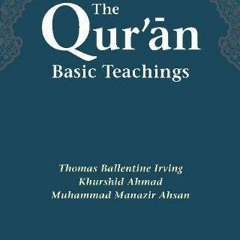 [READ] [KINDLE PDF EBOOK EPUB] The Qur'an: Basic Teachings by  T. B. Irving,Khurshid
