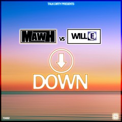 WILL-E + MAWH - DOWN