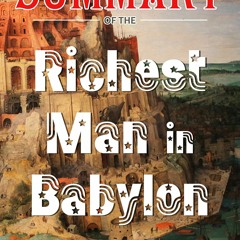 Ebook Summary of The Richest Man in Babylon: How to become rich | Evelop financial intelligence