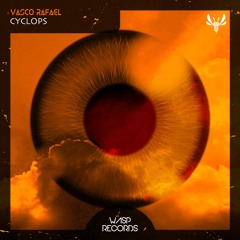 Vasco Rafael - Cyclops (Original Mix) ★ OUT NOW ON BEATPORT ★
