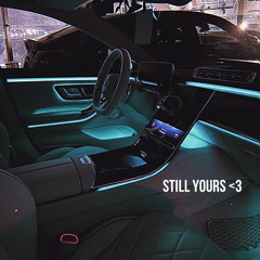 Still Yours (Prod. Eureka Beats)