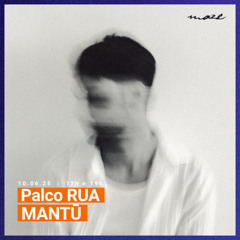 Palco RUA - 10Jun25 - MANTŪ - Maze (EP)