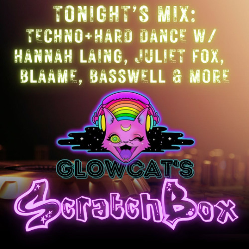 Scratchbox 60: DJ Glowcat (Techno, Hard Dance)