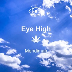 Mehdiman - Eye High