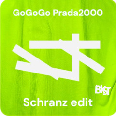 GoGoGo (Schranz Edit) Prada2000 - BKST