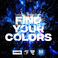 LUNAX X Blue Man Group - Find Your Colors