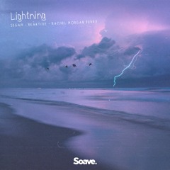Segah & Reaktive - Lightning (ft. Rachel Morgan Perry)