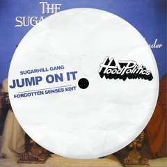 Sugarhill Gang - Jump On It (Forgotten Senses Edit)