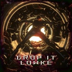 Lowke - Drop It(Free Download)