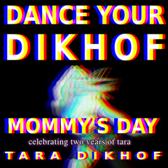 MOMMY'S DAY - TARA DIKHOF (LIVE DJ SET)