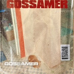 GOSSAMER (PROD. SCUML◦RD)