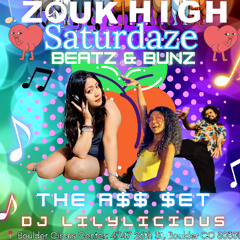Zouk High Saturdaze: The A$$ $et