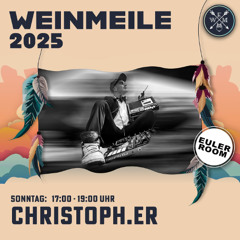 Weinmeile 2025 @ EULERROOM - Weinauschank Zum Eulengeschrei