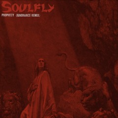 Soulfly - Prophecy (Ignorance Remix)